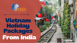 Vietnam Holiday Packages from India